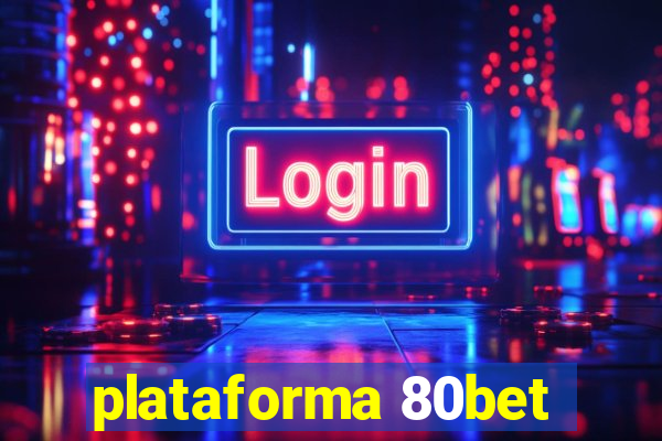 plataforma 80bet